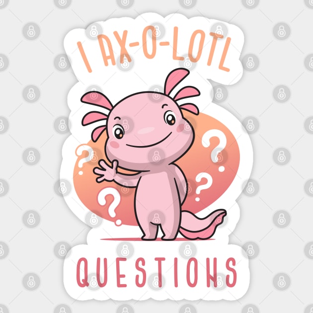 I Axolotl Questions Sticker by zoljo